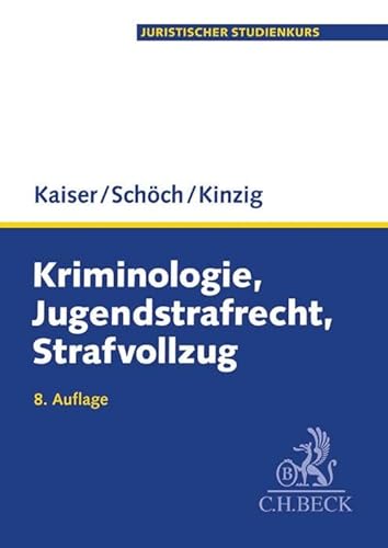 Kriminologie, Jugendstrafrecht, Strafvollzug von Beck C. H.