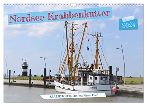 Nordsee-Krabbenkutter (Wandkalender 2024 DIN A3 quer), CALVENDO Monatskalender von CALVENDO