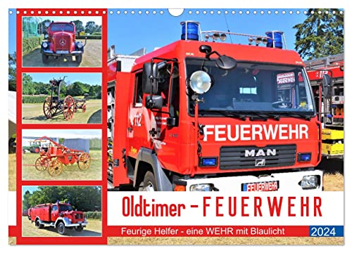 Oldtimer-FEUERWEHR (Wandkalender 2024 DIN A3 quer), CALVENDO Monatskalender