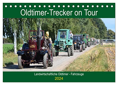Oldtimer-Trecker on Tour (Tischkalender 2024 DIN A5 quer), CALVENDO Monatskalender