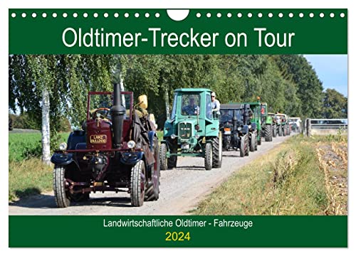 Oldtimer-Trecker on Tour (Wandkalender 2024 DIN A4 quer), CALVENDO Monatskalender