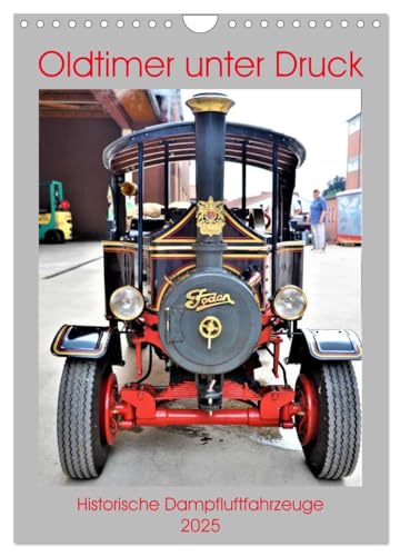 Oldtimer unter Dampf (Wandkalender 2025 DIN A4 hoch), CALVENDO Monatskalender von CALVENDO