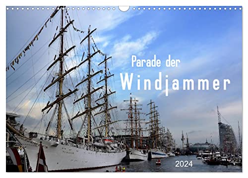 Parade der Windjammer - 2024 (Wandkalender 2024 DIN A3 quer), CALVENDO Monatskalender von CALVENDO