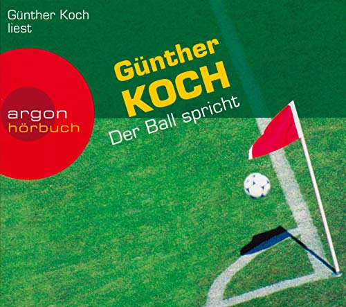 Der Ball spricht von Argon Verlag GmbH