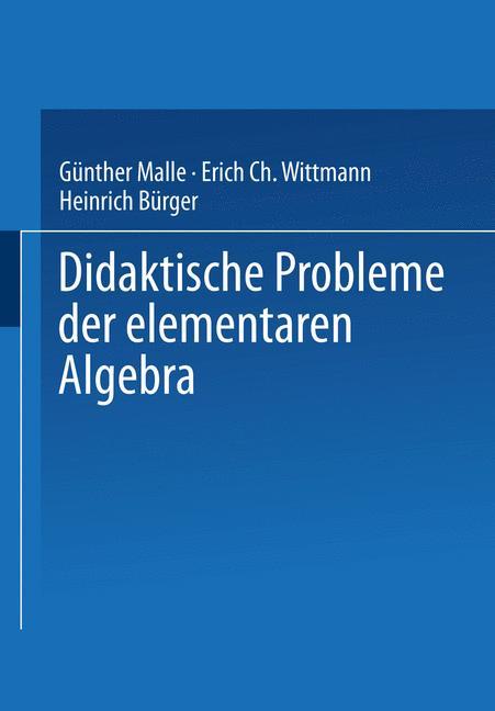 Didaktische Probleme der elementaren Algebra von Vieweg+Teubner Verlag