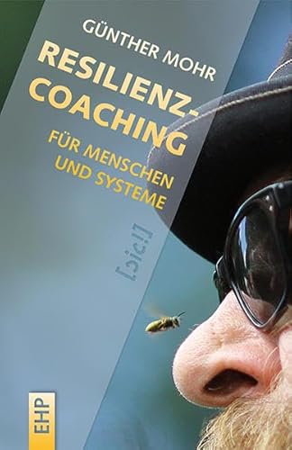 Resilienzcoaching für Menschen und Systeme ([sic!] Soziale Innovation und Change) von EHP Edition Humanistische Psychologie