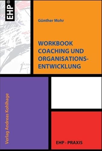 Workbook Coaching und Organisationsentwicklung (EHP-Praxis) von EHP
