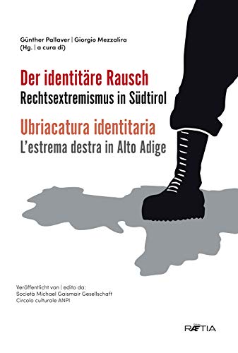 Der identitäre Rausch: Rechtsextremismus in Südtirol