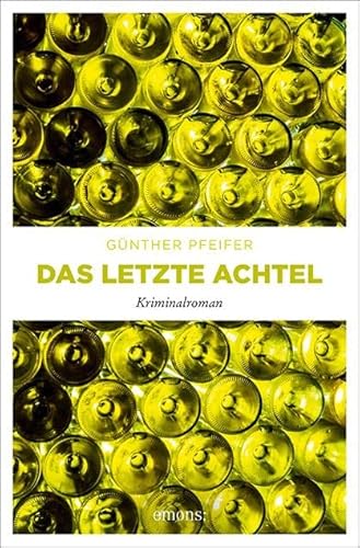 Das letzte Achtel: Kriminalroman