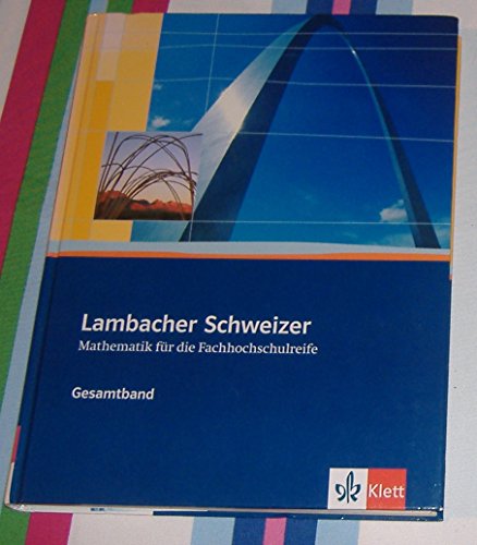 Lambacher Schweizer für die Fachhochschulreife. Gesamtband: Schulbuch von Klett Ernst /Schulbuch