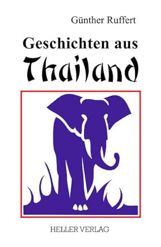 Geschichten aus Thailand von Heller Verlag
