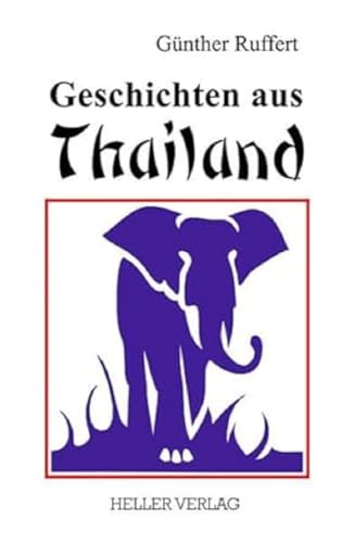 Geschichten aus Thailand Geschichten aus Thailand von Heller Verlag