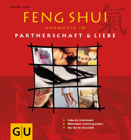 Feng Shui, Harmonie in Liebe & Partnerschaft Feng Shui, Harmonie in Liebe & Partnerschaft von Gräfe & Unzer