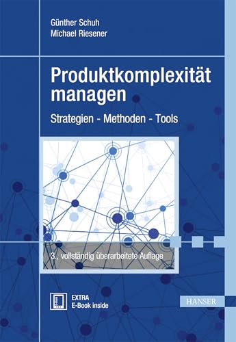 Produktkomplexität managen: Strategien - Methoden - Tools von Hanser Fachbuchverlag