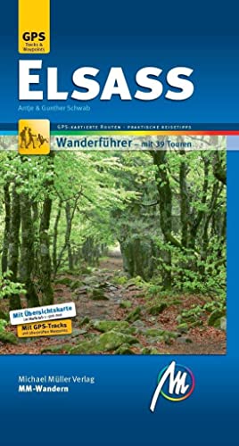 Elsass MM-Wandern Wanderführer Michael Müller Verlag: Wanderführer mit GPS-kartierten Wanderungen