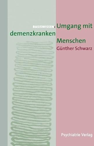 Umgang mit demenzkranken Menschen (Basiswissen)