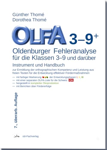 OLFA 3-9: Oldenburger Fehleranalyse 3-9: Instrument und Handbuch zur Ermittlung der orthographischen Kompetenz und Leistung aus freien Texten für die Entwicklung effektiver Fördermaßnahmen OLFA 3-9: Oldenburger Fehleranalyse 3-9: Instrument und Handbuch zur Ermittlung der orthographischen Kompetenz und Leistung aus freien Texten für die Entwicklung effektiver Fördermaßnahmen von Institut f.sprachl.Bildu