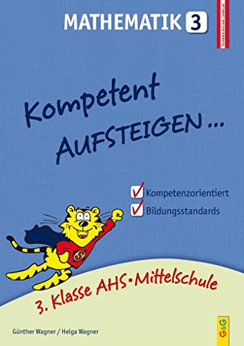 Kompetent Aufsteigen Mathematik 3: 3. Klasse AHS/Mittelschule: 3. Klasse AHS/NMS