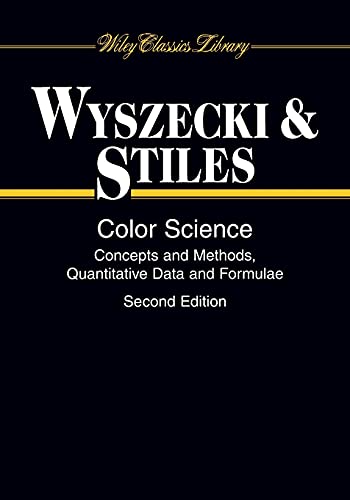 Color Science: Concepts and Methods, Quantitative Data and Formulae (Wiley Series in Pure and Applied Optics, 1, Band 1) von Wiley