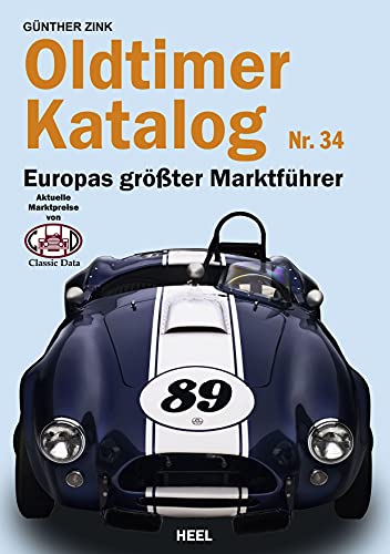 Oldtimer Katalog Nr. 34: Europas größter Marktführer von Heel Verlag GmbH