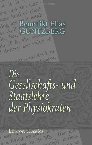 Die Gesellschafts- und Staatslehre der Physiokraten