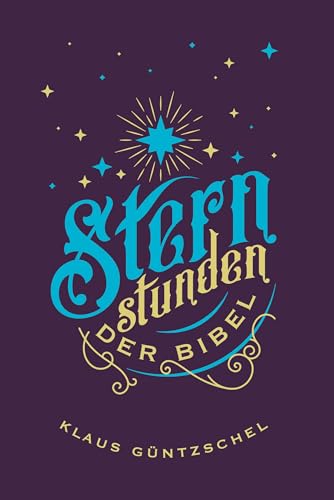 Sternstunden der Bibel von Christliche Literaturverbreitung