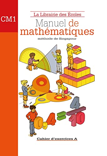 Manuel de mathématiques CM1. Cahier d'exercices. Per la Scuola elementare (Vol. A): Cahier d'exercices A von LIB DES ECOLES
