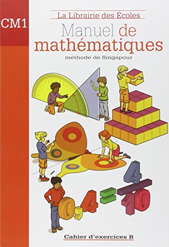Méthode de Singapour CM1 (2007) - Cahier d'exercices B