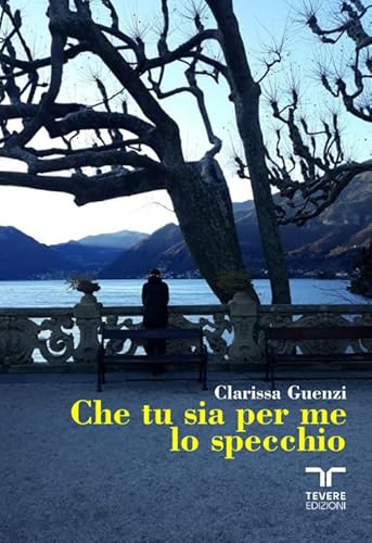 Che tu sia per me lo specchio (Tevere Edizioni) von Bertoni