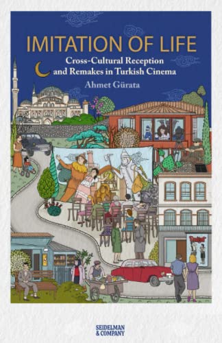 Imitation of Life: Cross-Cultural Reception and Remakes in Turkish Cinema