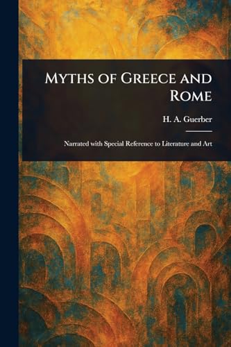 Myths of Greece and Rome von Anson Street Press