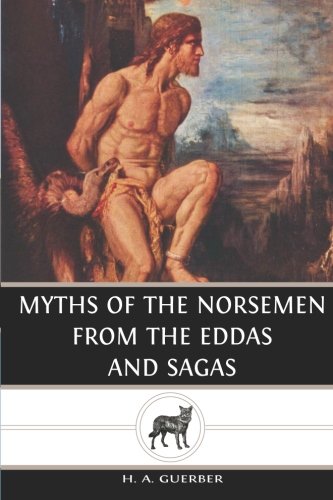 Myths Of The Norsemen From The Eddas And Sagas von CreateSpace Independent Publishing Platform