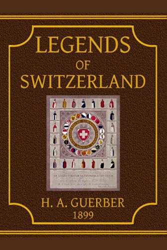 Legends of Switzerland von Independently published
