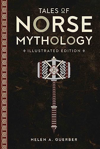 Tales of Norse Mythology (Illustrated Classic Editions) von Sterling Publishing