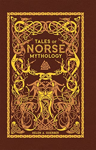 Tales of Norse Mythology (Barnes & Noble Omnibus Leatherbound Classics): Barnes & Noble Leatherbound (Barnes & Noble Collectible Editions)