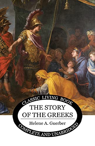 The Story of the Greeks von Living Book Press