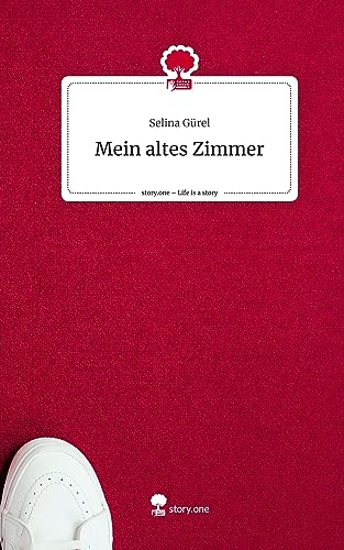 Mein altes Zimmer. Life is a Story - story.one von story.one publishing