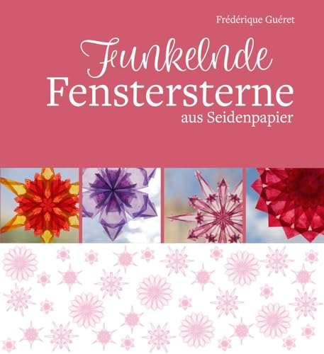 Funkelnde Fenstersterne aus Seidenpapier von Freies Geistesleben GmbH