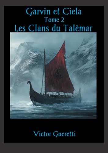 Les Clans du Talémar: Garvin et Ciela, Tome 2 von BoD – Books on Demand – Frankreich