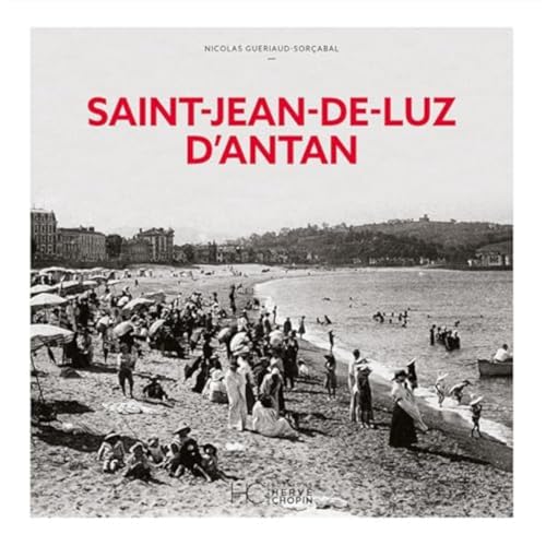 Saint-Jean-De-Luz d'Antan von HERVE CHOPIN