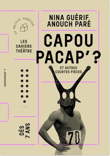 CAPOUPACAP’ ?: Et autres courtes pièces von MAISONDUTHEATRE