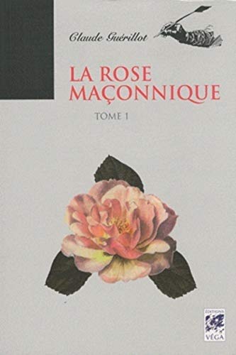 La rose maçonnique - tome 1 (1) von VEGA