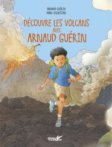 Explore les volcans avec Arnaud Guérin von PLUME CAROTTE