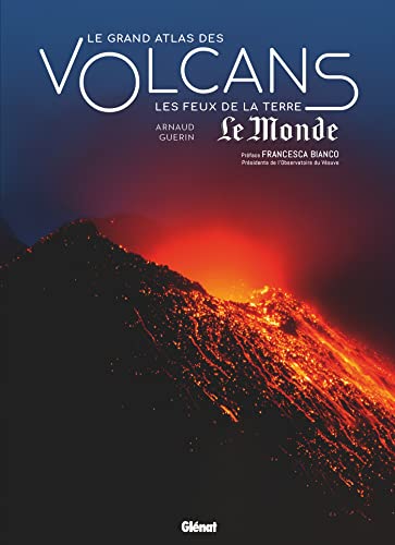 Le grand Atlas des volcans: Les feux de la Terre von GLENAT