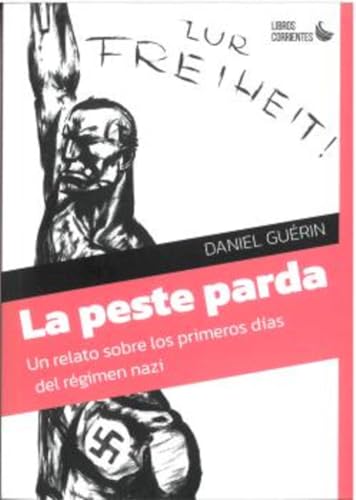 La peste parda. Un relato sobre los primeros días del régimen nazi (De lo social, Band 26) von Libros Corrientes