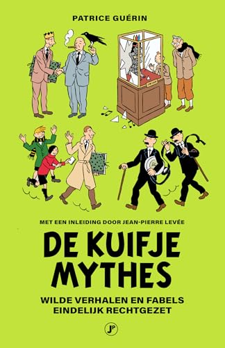 De Kuifje mythes: wilde verhalen en fabels eindelijk rechtgezet von Just Publishers