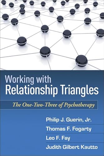 Working with Relationship Triangles: The One-Two-Three of Psychotherapy (Guilford Family Therapy Series) von Taylor & Francis