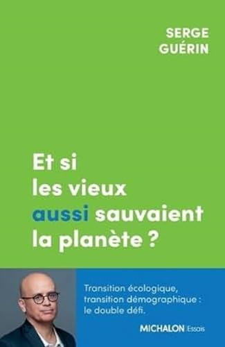 Et si les vieux aussi sauvaient la planète ? von MICHALON