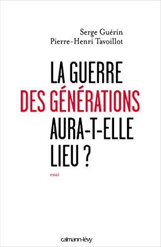 La Guerre des générations aura-t-elle lieu? von Calmann-Lévy