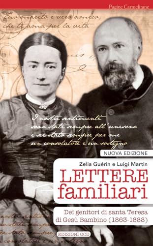 Lettere familiari dei genitori di santa Teresa di Gesù bambino (1863-1888). Nuova ediz. (Pagine carmelitane) von OCD